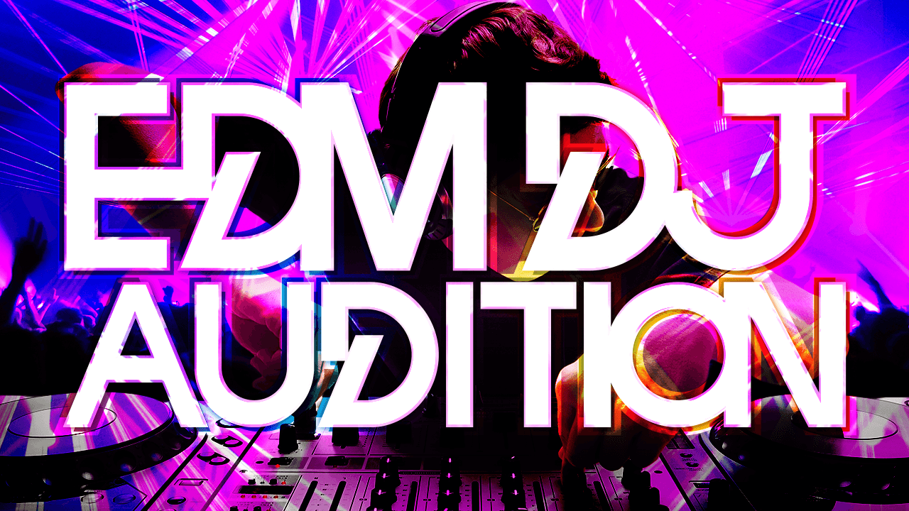 EDM DJ Audition