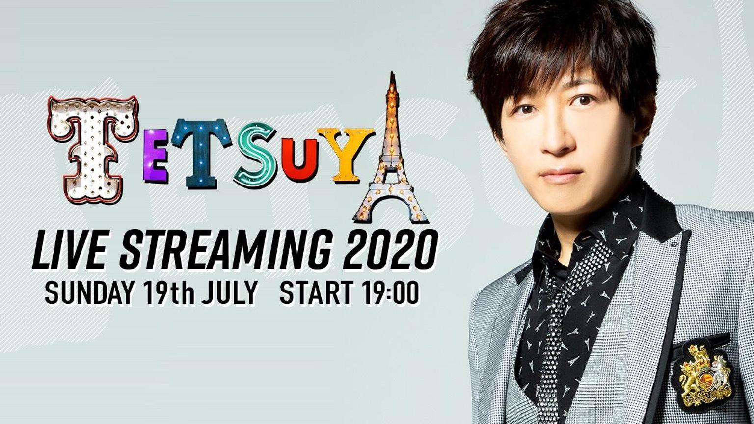 TETSUYA “LIVE STREAMING 2020”